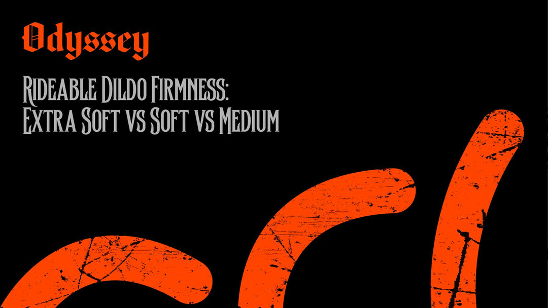Rideable Dildo Firmness: Extra Soft vs Soft vs Medium